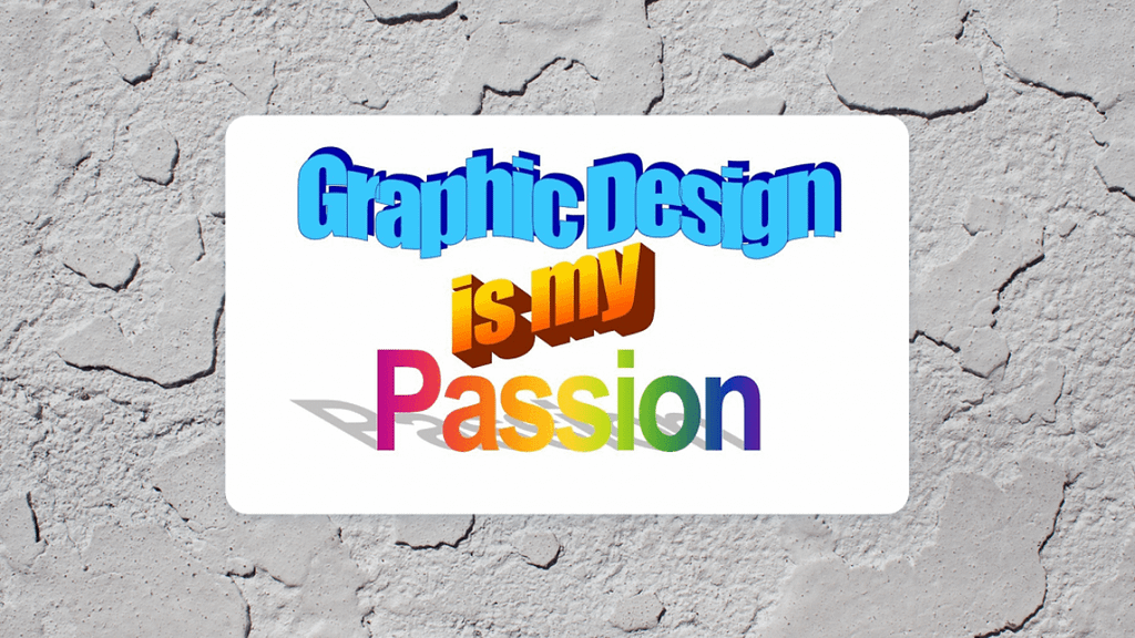 “Graphic Design Is My Passion" - Know Everything | WebTopic